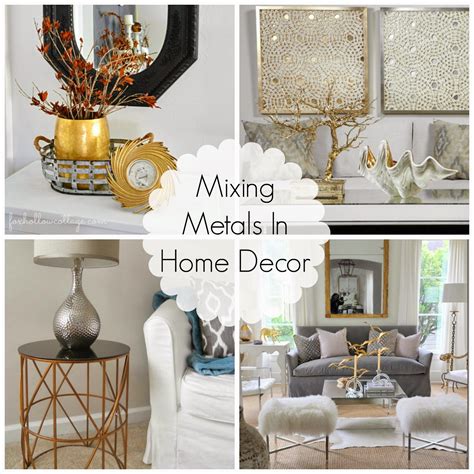 can i mix metals in my house|mixing metals in a room.